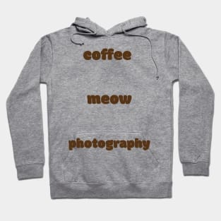 Coffee meow photography Hoodie